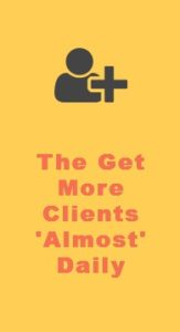Get More Clients Almost Daily 195